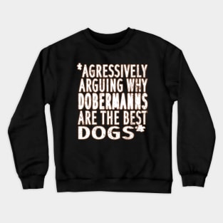 best cute doberman mix dog saying fan puppy Crewneck Sweatshirt